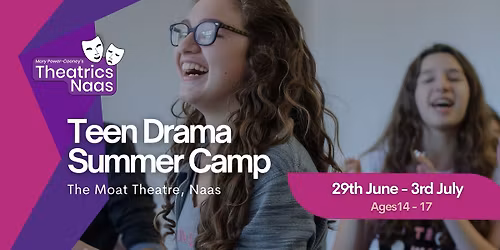 Theatrics Summer Camp - Teens (14-17yrs)