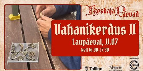 Keskaja p\u00e4evad t\u00f6\u00f6tuba: Vahanikerdamine