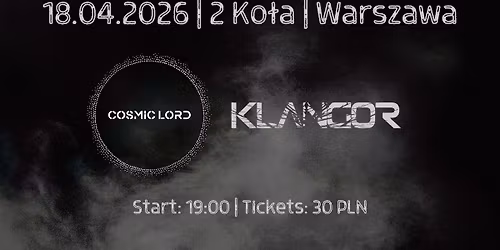 Cosmic Lord x Klangor Live @ 2KO\u0141A
