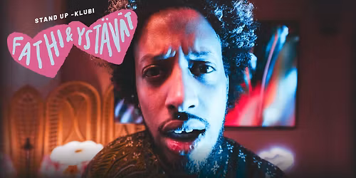 Fathi ja yst\u00e4v\u00e4t -stand up