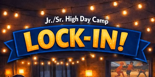 Jr.\/Sr. High Day Camp - GCoC Camp Lock-In