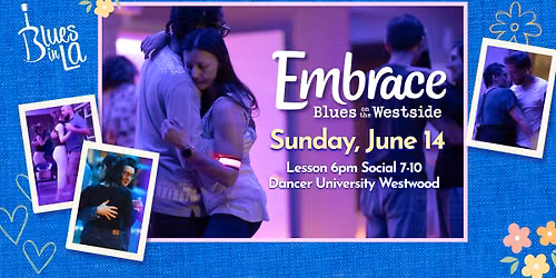 Embrace: Blues on the Westside \u2022 Sunday, June 14th