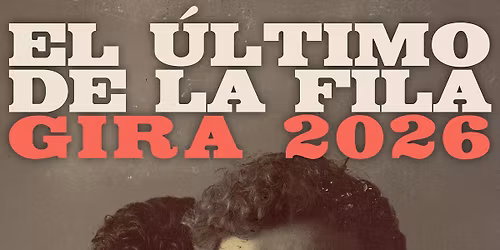El \u00daltimo de la Fila - Concierto - Fuengirola - AGOTADAS!