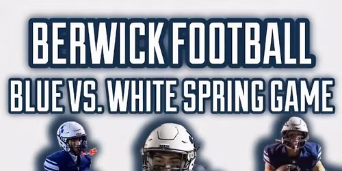 Blue vs White Spring Football in Berwick Dawgs