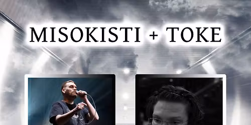 MISOKISTI + TOKE @ LEPAKKOMIES