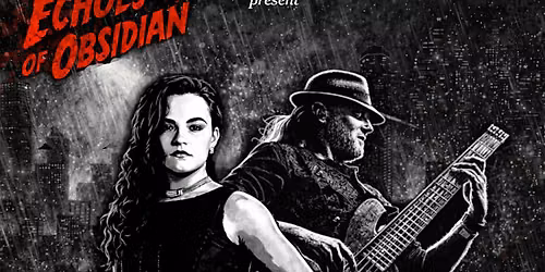 Echoes of Obsidian - Adele & Chris present Velvet and Venom