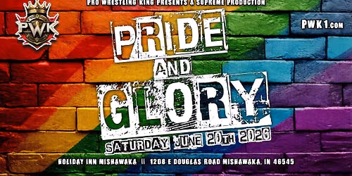 PWK PRESENTS: PRIDE & GLORY