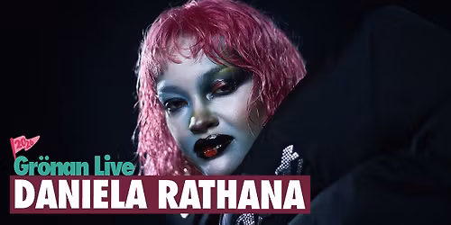 DANIELA RATHANA | GR\u00d6NAN LIVE 2026