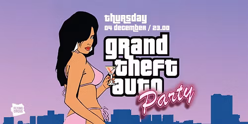 \ud83c\udf06 GTA Vice City \ud83c\udf06 Party @ Flying Circus