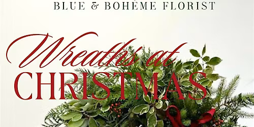 Christmas Wreath Making (LUXURY) plus Hot Drinks & Bakes