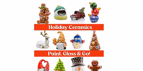 Small Business Saturday Holiday Ceramics Paint, Gloss and Go!