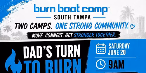 Burn South Tampa Father's Day and Family & Me Camps