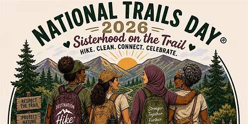 National Trails Day\u00ae Sisterhood on the Trail: Hike, Restore, Celebrate