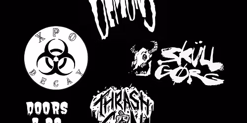 \ud83d\udd78\ufe0fHALLOWEENSHOW\ud83d\udd78\ufe0f Screaming Demons, Xpo Decay and Skullgorg at Thrashcan