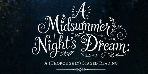 Auditions - A Midsummer Night's Dream Staged Reading