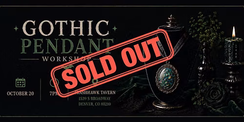 Gothic Pendant Workshop at TrashHawk Tavern