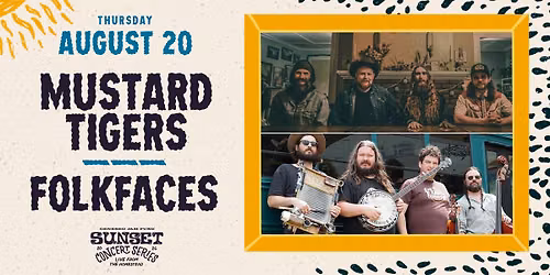 Sunset Concert Series - Folkfaces & Mustard Tigers