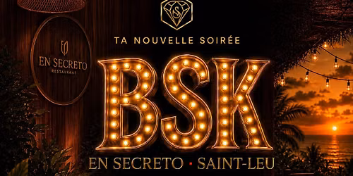 BSK EN SECRETO - Le grand retour du Piton [Cours offert + Entr\u00e9e libre]
