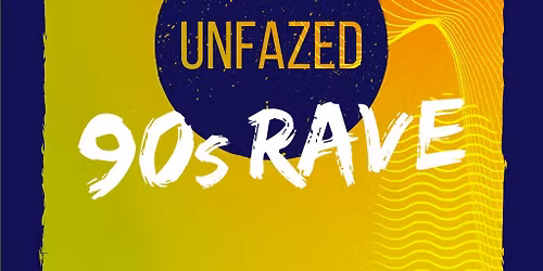 Unfazed 90s Rave | 9Th May | Off The Square MCR