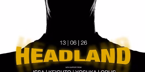 RELOAD CULTURE presents HEADLAND