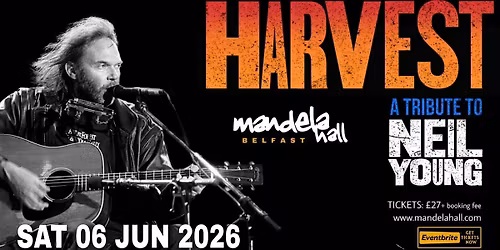 Harvest (a tribute to Neil Young) live at Mandela Hall, Belfast 06\/06\/2026