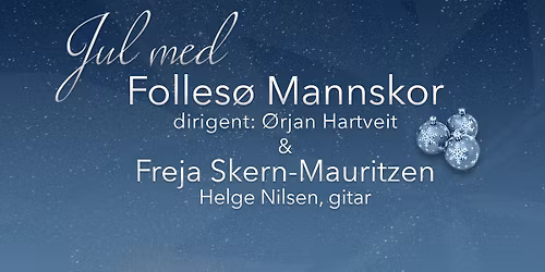 Jul med Folles\u00f8 mannskor og Freja Skern-Mauritzen