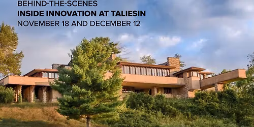 Behind the Scenes: Inside Innovation at Taliesin