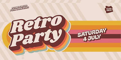 \ud83e\udea9 Retro \ud83e\udea9 Party Every Saturday @ Flying Circus