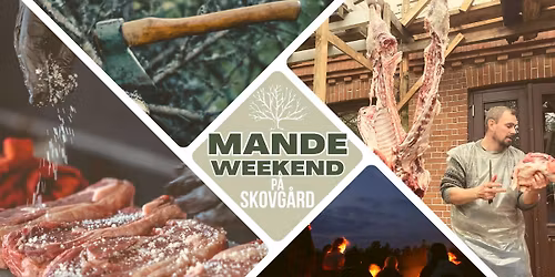 MANDEWEEKEND P\u00c5 SKOVG\u00c5RD - SEPTEMBER
