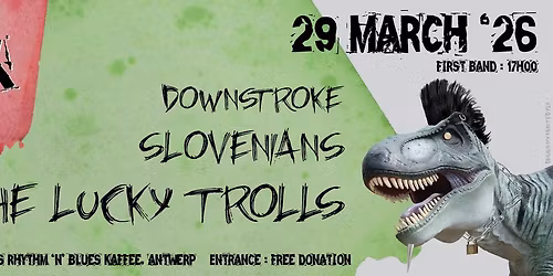 Sunday Punkday, 29 Maart 2026: THE LUCKY TROLLS + Slovenians + Downstroke