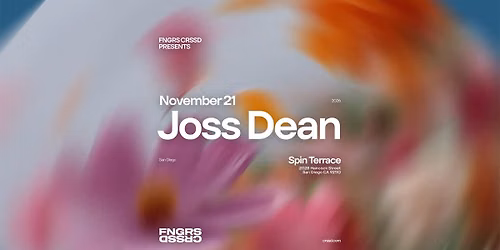 FNGRS CRSSD presents Joss Dean