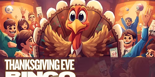 Thanksgiving Eve BINGO
