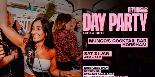 Beyond 30 Presents... Daytime Clubbing | Horsham \ud83c\udf89