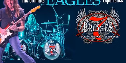 7 Bridges: The Ultimate EAGLES Experience
