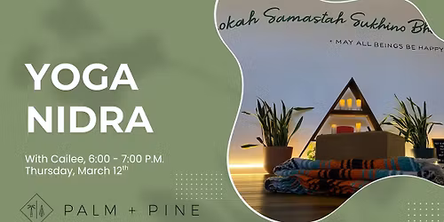 Yoga Nidra - Restorative + Rejuvenating