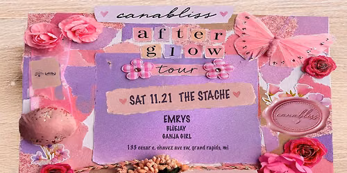 Canabliss: After Glow Tour at The Stache - Grand Rapids, MI