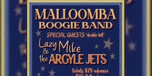 Malloomba Boogie Band With Special Guests Lazy Mike & The Argyle Jets