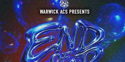 Warwick ACS END OF YEAR BASH