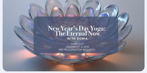New Year's Day Yoga: The Eternal Now