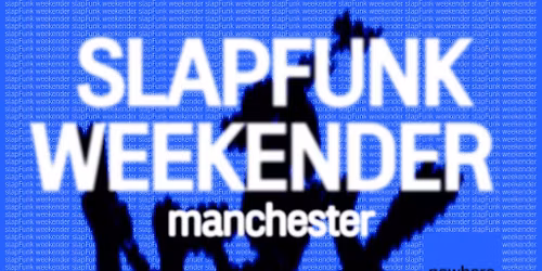 SlapFunk Weekender @ Nowhere