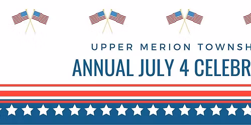 Upper Merion's July 4th Celebration