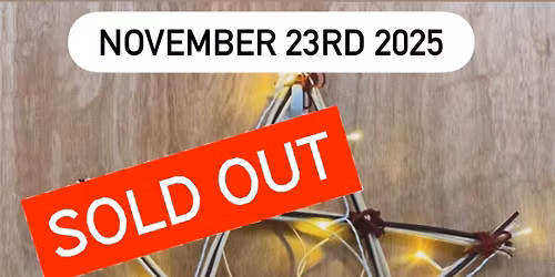 Christmas Crafts Willow Workshop- SUNDAY NOVEMBER 23RD 2025