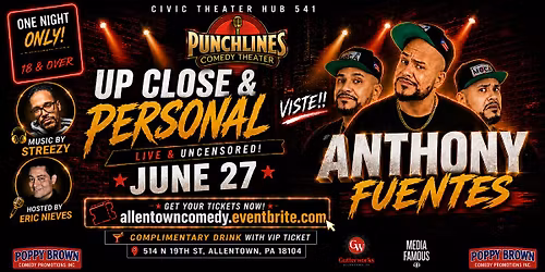 COMEDY LIVE - ANTHONY FUENTES, HOST ERIC NIEVES - ALLENTOWN, PA