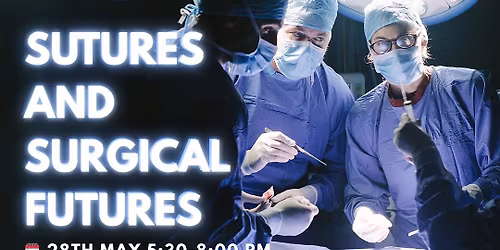 Sutures and Surgical Futures