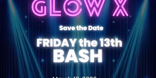Glow X: Friday the 13th Bash
