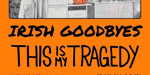 A FIRE IN THE KITCHEN w\/ Irish Goodbyes and This Is My Tragedy @ Fya Syde Kitchen