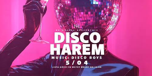Disco Harem \/ Impreza przebierana w klimacie lat 80&90 \/ Lista FB wst\u0119p free do 23.00