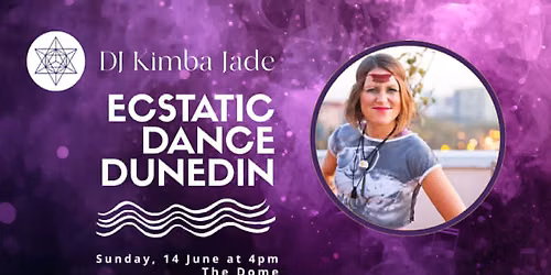 Ecstatic Dance Dunedin ft. DJ Kimba Jade