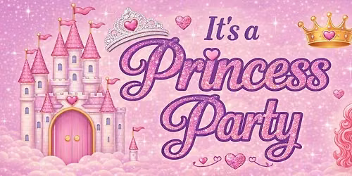 It's a Princess Party