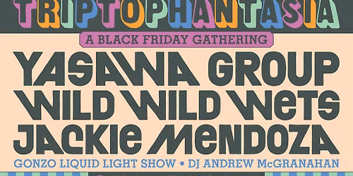San Diego Freak Out Presents: Triptophantasia
